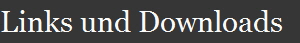 Links und Downloads