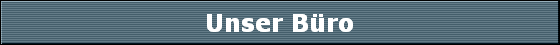 Unser B�ro